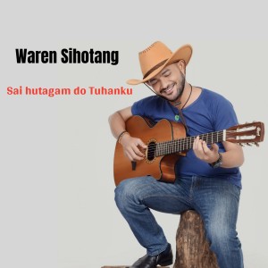 收听Waren Sihotang的Sai Hutagam Do Tuhanku歌词歌曲