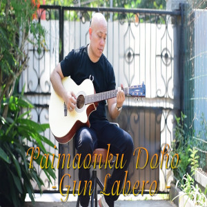 Dengarkan Paimaonku Doho lagu dari Gun Labero dengan lirik