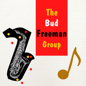 Bud Freeman的專輯The Bud Freeman Group