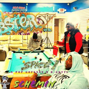 ดาวน์โหลดและฟังเพลง Schemin พร้อมเนื้อเพลงจาก Spice1
