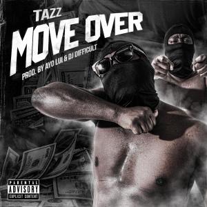 อัลบัม Move Over (Explicit) ศิลปิน Tazz Team Theft