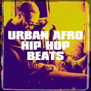 Instrumentals Beats 2012的專輯Urban Afro Hip Hop Beats