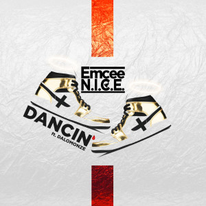 Listen to Dancin song with lyrics from Emcee N.I.C.E.