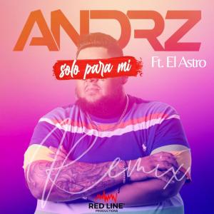 Album Solo Para Mi (feat. El Astro) [Remix] from EL ASTRO