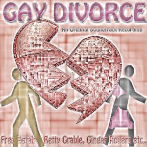 Ginger Rogers的專輯The Gay Divorce (Original Motion Picture Soundtrack)