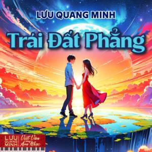 Album Trái Đất Phẳng from Lưu Quang Minh