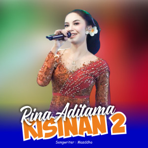 Dengarkan Kisinan 2 (Dangdut Version) lagu dari Rina Aditama dengan lirik