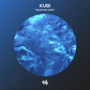 Album Touch My Body from Kubi