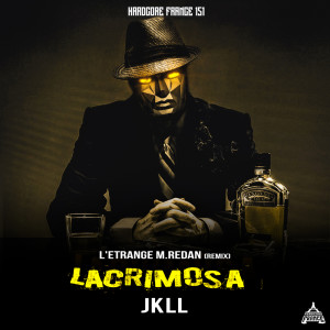 Album Lacrimosa (L'Étrange M. Redan Remix) from Jkll