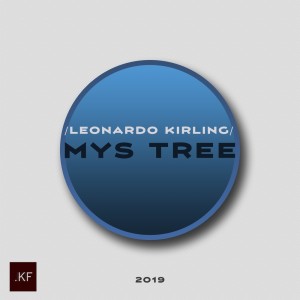 Listen to Mys Tree song with lyrics from Leonardo Kirling