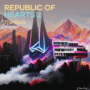 Dengarkan lagu Republic of Hearts 2 nyanyian The Rock dengan lirik