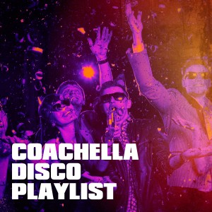 Album Coachella Disco Playlist from Various Artists