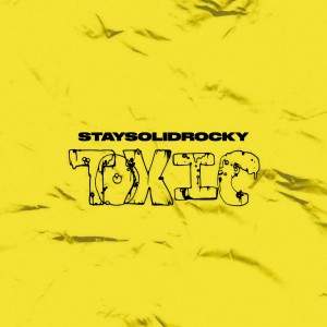 收聽StaySolidRocky的Toxic (Clean)歌詞歌曲
