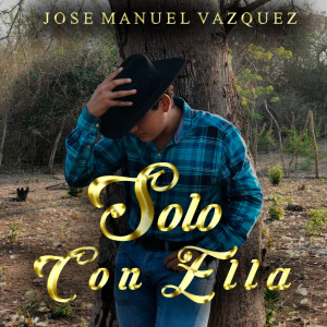 อัลบัม Solo Con Ella ศิลปิน José Manuel Vázquez