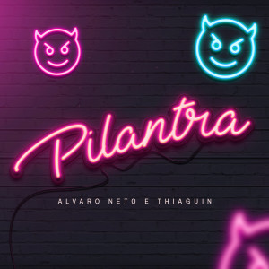 Álvaro Neto Oficial的專輯Pilantra (Explicit)
