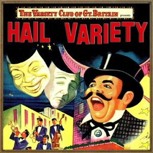 George Elrick的專輯The Variety Club of Great Bretain: "Hail Variery"