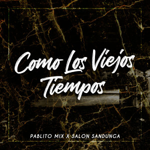 อัลบัม Como los Viejos Tiempos (Explicit) ศิลปิน Salon Sandunga