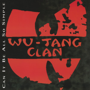 收聽Wu Tang Clan的Can It Be All So Simple (Radio Edit)歌詞歌曲