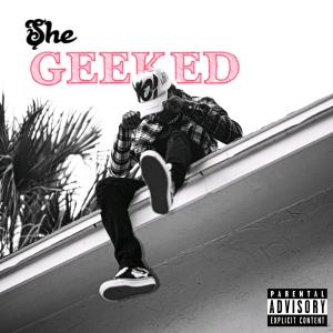 Album She Geeked (Explicit) oleh ALO