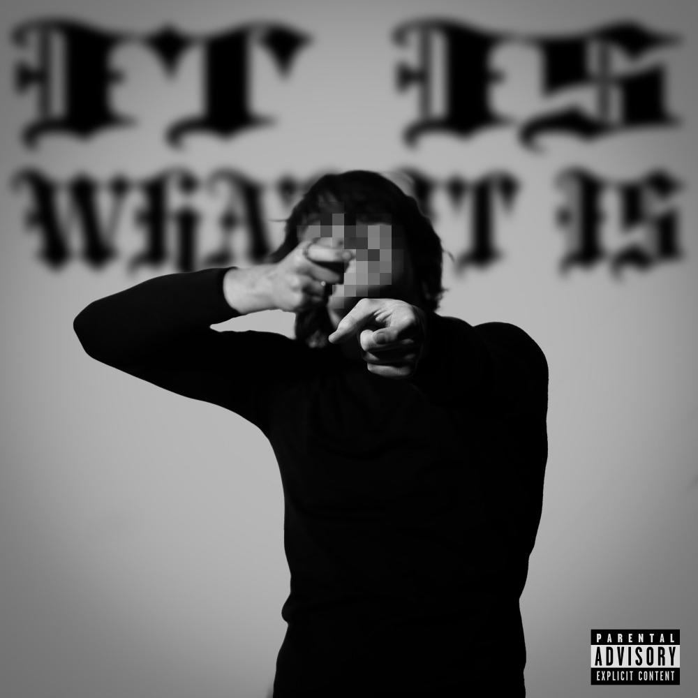 It Is What It Is (Explicit)