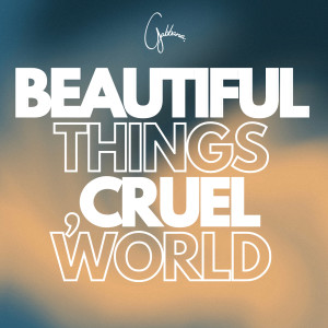 Listen to Beautiful Things (Cruel World) song with lyrics from Gabbana
