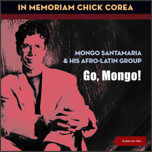 Album Go, Mongo! (In Memoriam Chick Corea) from Chick Corea