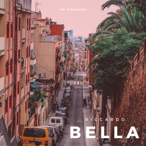 Dengarkan Bella (Explicit) lagu dari Riccardo dengan lirik