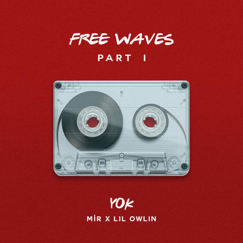 Yok (Free Waves, Pt. 1) (Explicit) (Free Waves, Pt. 1|Explicit)