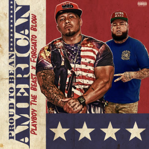 Album Proud to Be an American (Explicit) from Playboy the Beast