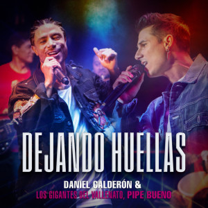 Listen to Dejando Huellas song with lyrics from Daniel Calderón