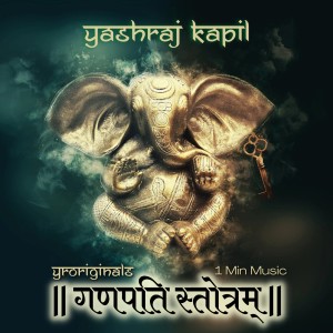 收听Yashraj Kapil的Ganpati Strotram歌词歌曲