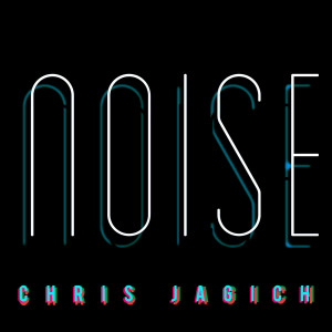 收听Chris Jagich的Noise歌词歌曲