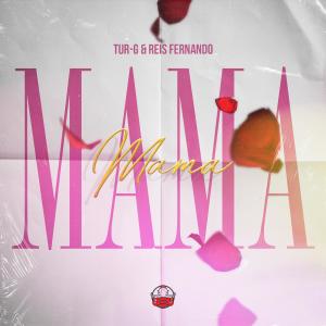 ดาวน์โหลดและฟังเพลง Mama พร้อมเนื้อเพลงจาก Tur-G