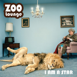 收聽Zoo Lounge的I Am a Star歌詞歌曲
