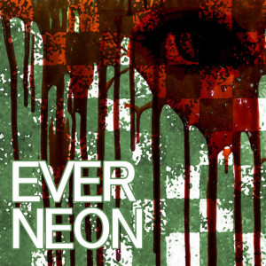 Listen to Ever song with lyrics from Neon