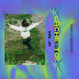 ดาวน์โหลดและฟังเพลง Lâche - Toi พร้อมเนื้อเพลงจาก Isabelle Beaucamp