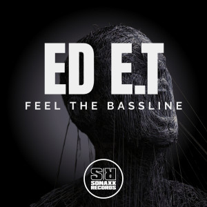 Ed E.T的專輯Feel the Bassline