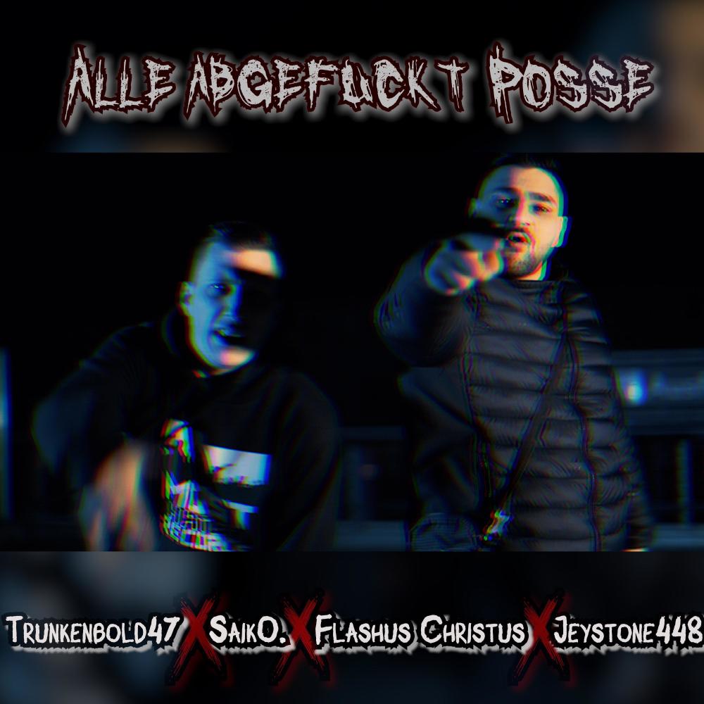 Alle Abgefuckt Posse (Explicit)