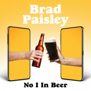 收聽Brad Paisley的No I in Beer歌詞歌曲