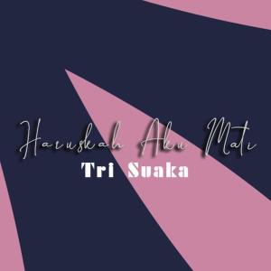 Listen to Haruskah Aku Mati (feat Valdy Nyonk) song with lyrics from Tri Suaka