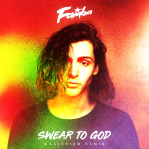 ดาวน์โหลดและฟังเพลง Swear to God (Dallerium Remix) พร้อมเนื้อเพลงจาก Famba