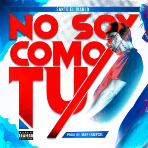 ดาวน์โหลดและฟังเพลง no soy como tu พร้อมเนื้อเพลงจาก Santo el Diablo