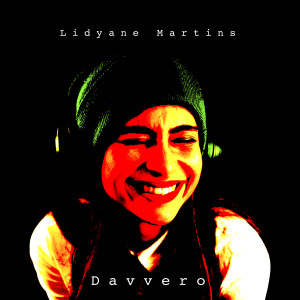 收聽Lidyane Martins的Davvero歌詞歌曲