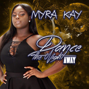 ดาวน์โหลดและฟังเพลง Dance the Night Away พร้อมเนื้อเพลงจาก Myra Kay