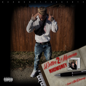 ดาวน์โหลดและฟังเพลง Letter 2 Momma (Explicit) พร้อมเนื้อเพลงจาก NH Dmoney