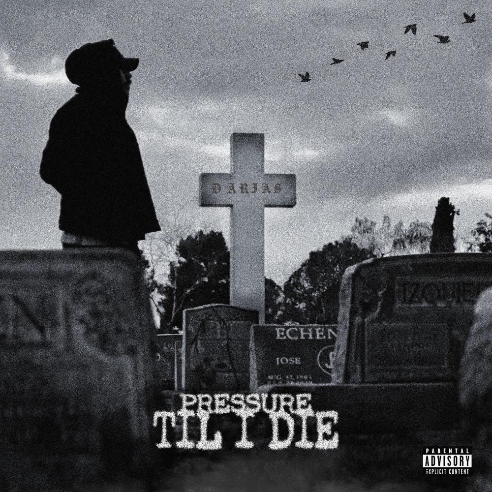 Pressure til i die (feat. Darias) (Explicit)