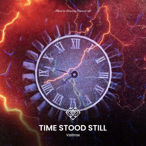 ดาวน์โหลดและฟังเพลง Time Stood Still (Extended Mix) พร้อมเนื้อเพลงจาก Valtrax