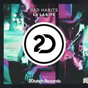Listen to La La Life song with lyrics from Bad Habits