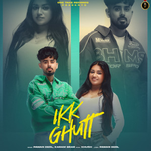 Album Ikk Ghutt from Pawan Deol