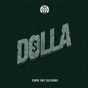 ดาวน์โหลดและฟังเพลง Corre das calçadas (Explicit) พร้อมเนื้อเพลงจาก Dolla